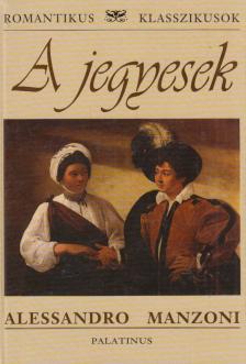 Alessandro Manzoni - A jegyesek [antikvár]