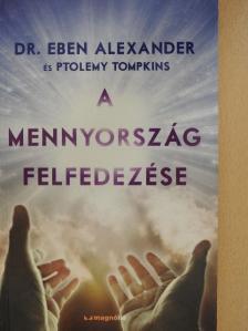 Dr. Eben Alexander - A mennyország felfedezése [antikvár]