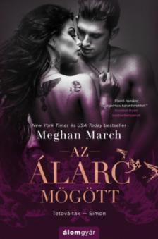 Meghan March - Az álarc mögött [antikvár]