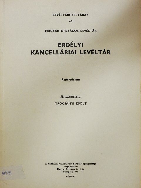 Trócsányi Zsolt - Erdélyi kancelláriai levéltár [antikvár]