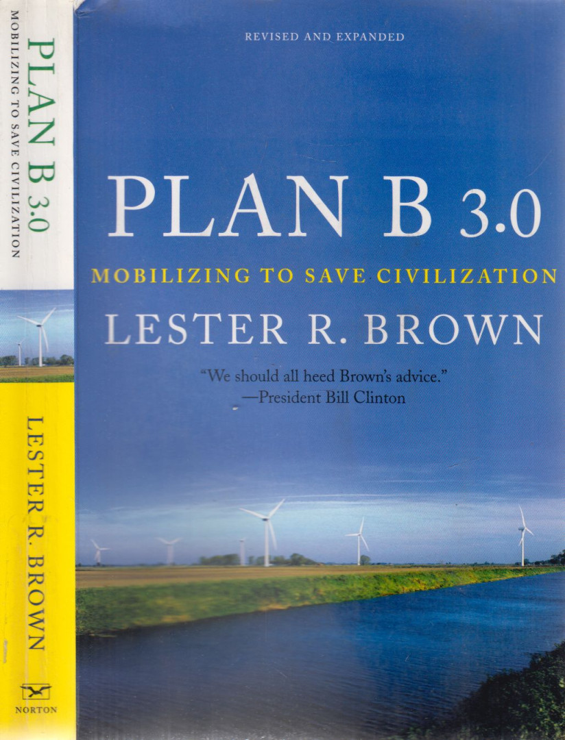 Lester R. Brown - Plan B 3.0: Mobilizing to Save Civilization [antikvár]