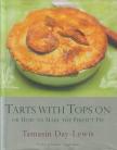 DAY-LEWIS, TAMASIN - Tarts With Tops On or How to Make the Perfect Pie [antikvár]