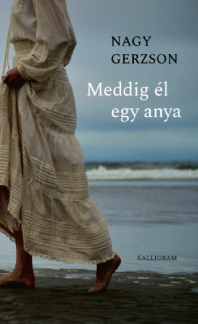 Nagy Gerzson - Meddig él egy anya [antikvár]