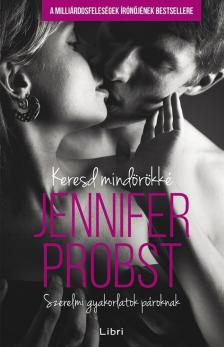 Jennifer Probst - Keresd mindörökké [antikvár]