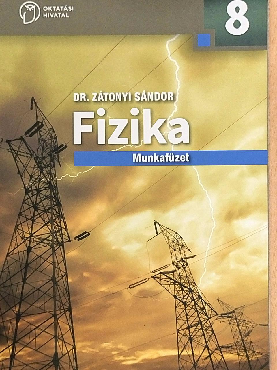 Dr. Zátonyi Sándor - Fizika 8. - Munkafüzet [antikvár]