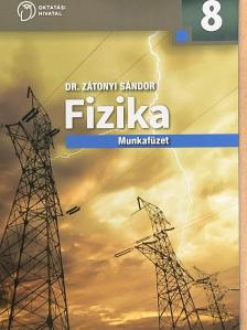 Dr. Zátonyi Sándor - Fizika 8. - Munkafüzet [antikvár]