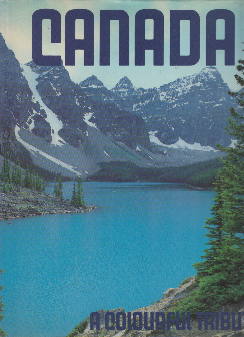 Canada - A Colourful Tribute [antikvár]