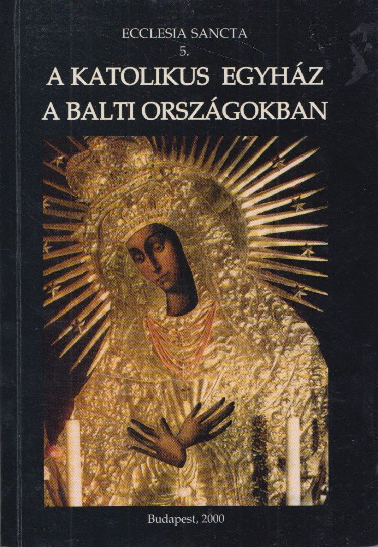 Adriano Caprioli, Luciano Vaccara - A katolikus egyház a balti országokban [antikvár]