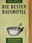 Karl Gartner - Die Besten Hausmittel [antikvár]
