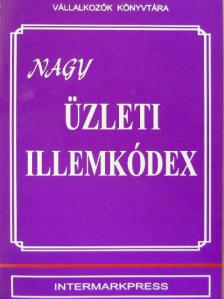 Dr. Kovács István - Nagy üzleti illemkódex [antikvár]