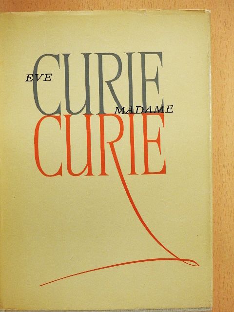 Eve Curie - Madame Curie [antikvár]