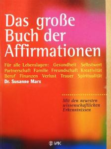 Dr. Susanne Marx - Das große Buch der Affirmationen [antikvár]