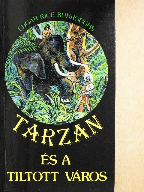 Edgar Rice Burroughs - Tarzan és a tiltott város [antikvár]