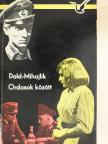 Jurij Dold-Mihajlik - Ordasok között [antikvár]