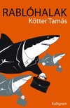 Kötter Tamás - Rablóhalak [eKönyv: epub, mobi]