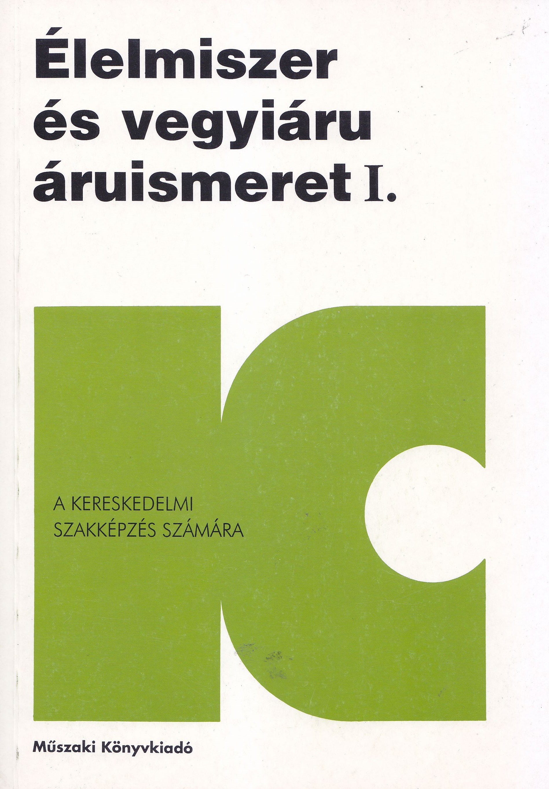 Élelmiszer és vegyiáru áruismeret 1.