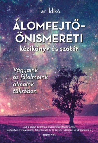 Tar Ildikó - Álomfejtő-önismereti kézikönyv és szótár [eKönyv: epub, mobi]