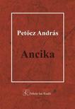 PETŐCZ ANDRÁS - Ancika