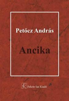 PETŐCZ ANDRÁS - Ancika