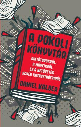 Daniel Kalder - A pokoli könyvtár [outlet]