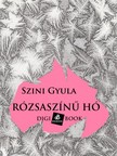 Szini Gyula - Rózsaszínű hó [eKönyv: epub, mobi]