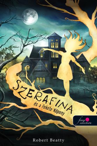 Robert Beatty - Szerafina és a Fekete Köpeny (Serafina 1.)