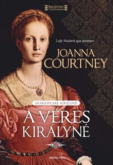 Joanna Courtney - A véres királyné [eKönyv: epub, mobi]
