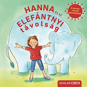 Eva Lohmann - Hanna és az elefántnyi távolság - A koronavírusról gyerekeknek