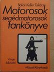 Bakai László - Motorosok, segédmotorosok tankönyve [antikvár]