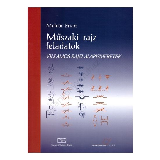 MOLNÁR ERVIN - TM-11212/4 MŰSZAKI RAJZ FELADATOK - VILLAMOS RJZI ALAPISMERETEK