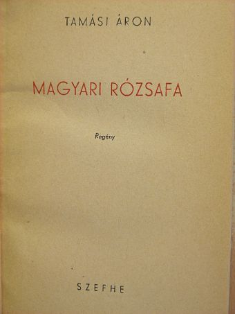 Tamási Áron - Magyari rózsafa [antikvár]