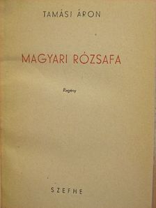 Tamási Áron - Magyari rózsafa [antikvár]