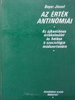Bayer József - Az érték antinómiái [antikvár]