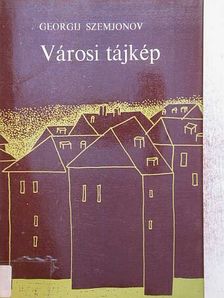 Georgij Szemjonov - Városi tájkép [antikvár]