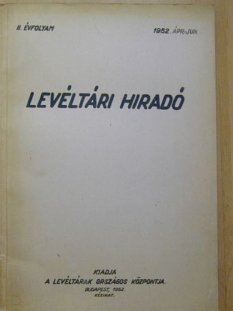 A. A. Silov - Levéltári Híradó 1952. április-június [antikvár]