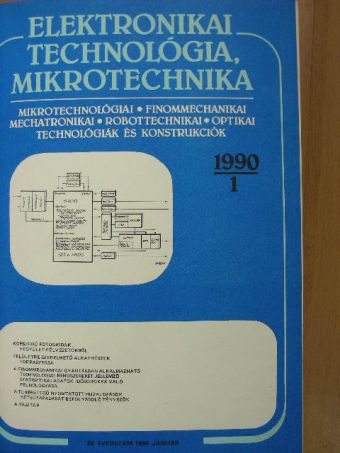 Elektronikai Technológia, Mikrotechnika 1990-1992. (nem teljes évfolyamok) [antikvár]