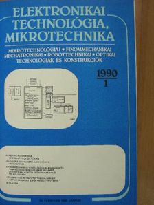 Elektronikai Technológia, Mikrotechnika 1990-1992. (nem teljes évfolyamok) [antikvár]