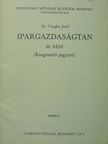 Dr. Vargha Jenő - Ipargazdaságtan III. [antikvár]