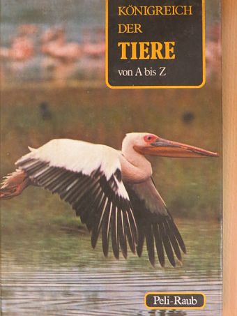 Denis Terver - Königreich der Tiere von A bis Z 12. (töredék) [antikvár]