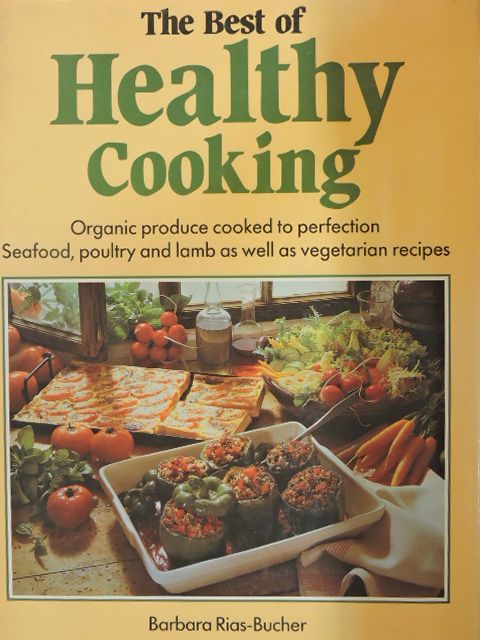 Barbara Rias-Bucher - The Best of Healthy Cooking [antikvár]