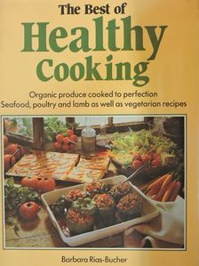 Barbara Rias-Bucher - The Best of Healthy Cooking [antikvár]