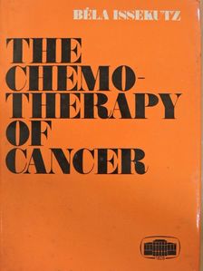 Béla Issekutz - The Chemotherapy of Cancer [antikvár]