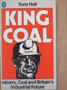Tony Hall - King Coal [antikvár]