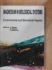 Dr. István Balogh - Magnesium in biological systems [antikvár]