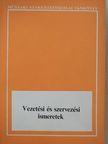 Dr. Papp Béla - Vezetési és szervezési ismeretek [antikvár]