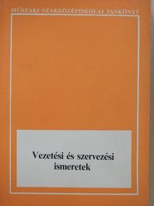 Dr. Papp Béla - Vezetési és szervezési ismeretek [antikvár]