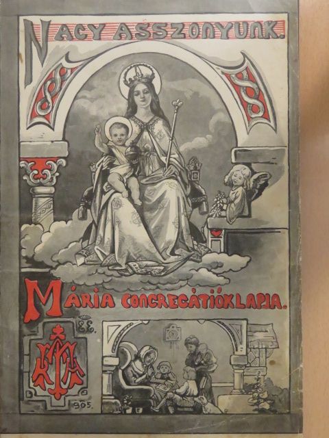 Hegedüs Andorka - Nagyasszonyunk 1905. (nem teljes évfolyam) [antikvár]