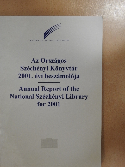 Az Országos Széchényi Könyvtár 2001. évi beszámolója [antikvár]