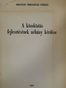 Szebenyi Péter - A közoktatás fejlesztésének néhány kérdése [antikvár]