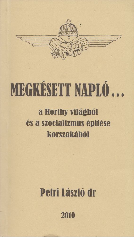 Dr. Petri László - Megkésett napló ... [antikvár]